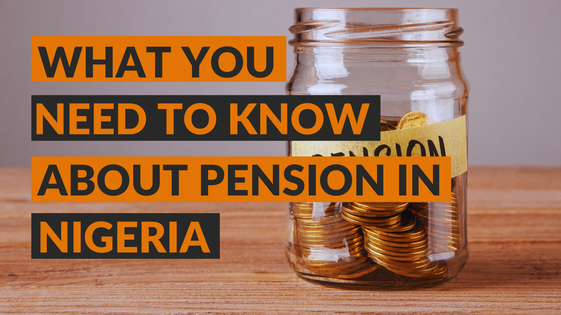 What you need to know about Pension in Nigeria