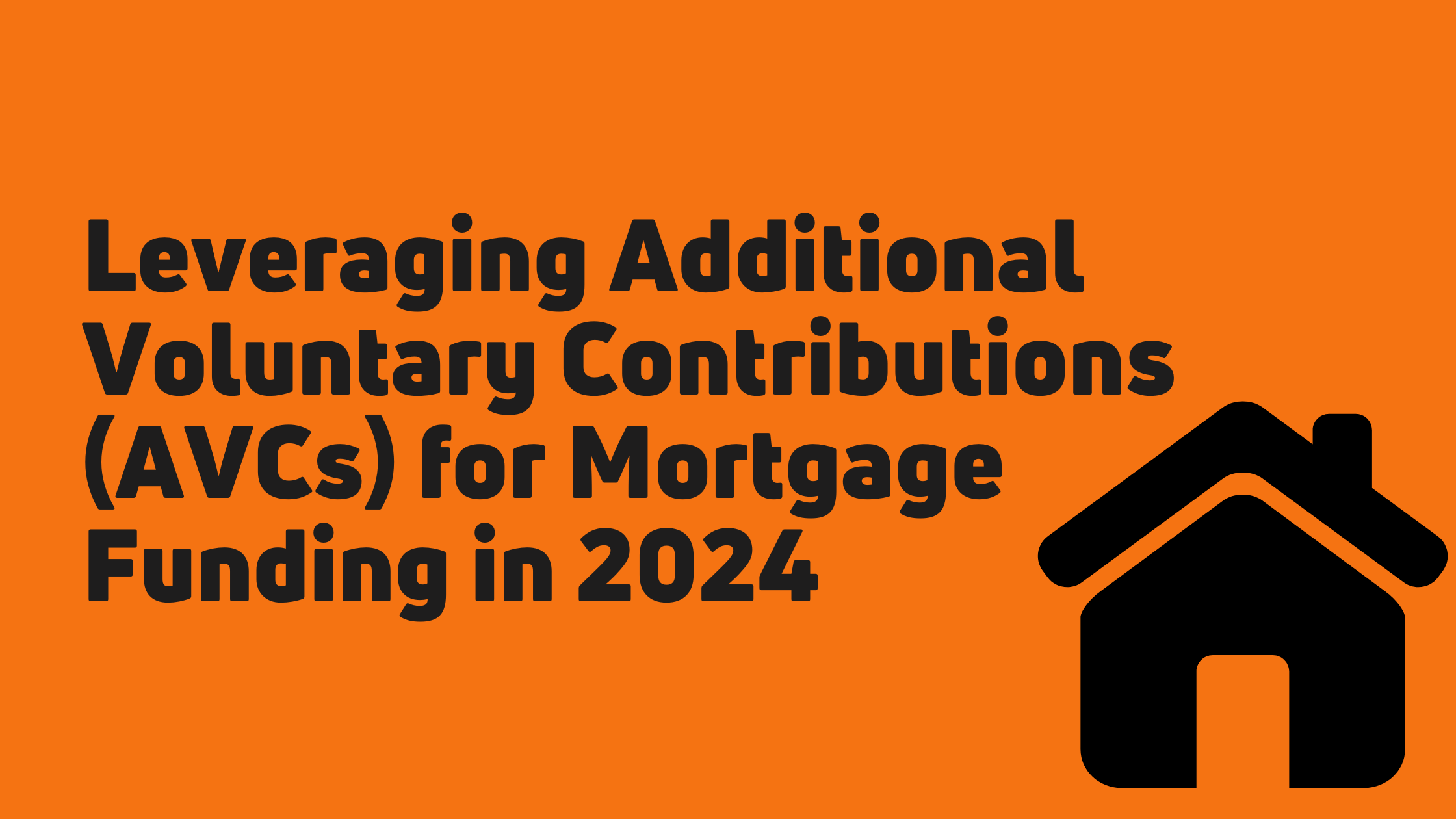 Leveraging-Additional-Voluntary-Contributions-AVCs-for-Mortgage-Funding